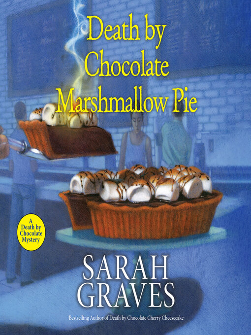 Title details for Death by Chocolate Marshmallow Pie by Sarah Graves - Available